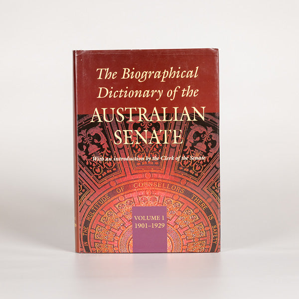 front cover of a book titled 'The Biographical Dictionary of the Australian Senate Volume 1'