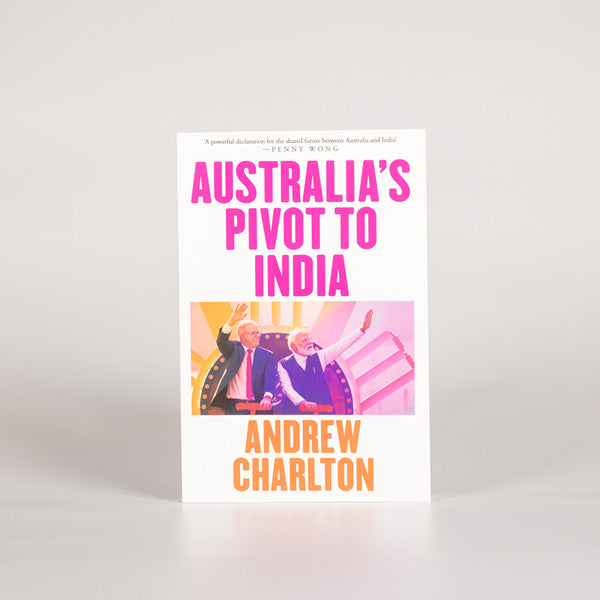 front cover of book titled 'Australia’s Pivot to India'
